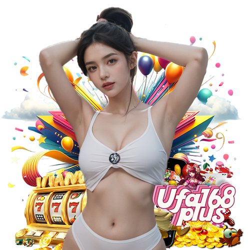 ufa168plus เว็บสล็อตยอดนิยม